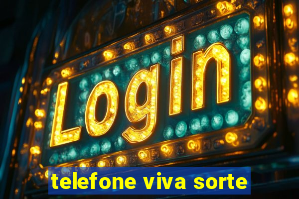 telefone viva sorte